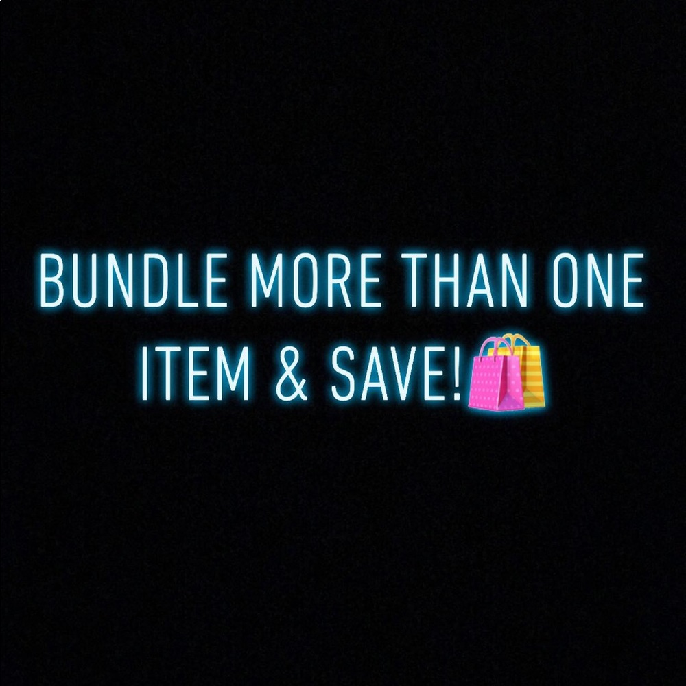Bundle and SAVE when you buy more than one item!!